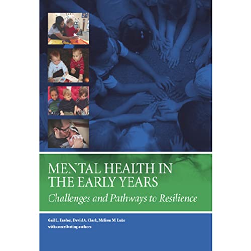 Imagen de archivo de Mental Health In The Early Years: Challenges And Pathways To Resilience a la venta por Revaluation Books