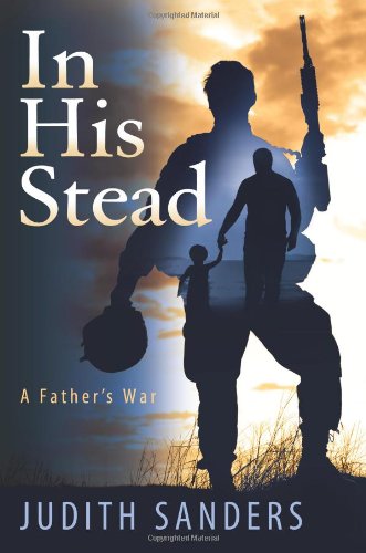Stock image for In His Stead: A Father's War for sale by Callaghan Books South