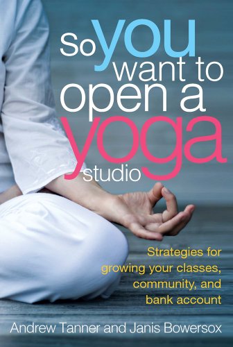 Stock image for So You Want to Open a Yoga Studio for sale by GF Books, Inc.