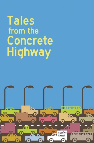 Beispielbild fr Workers Write! Tales from the Concrete Highway zum Verkauf von HPB-Movies