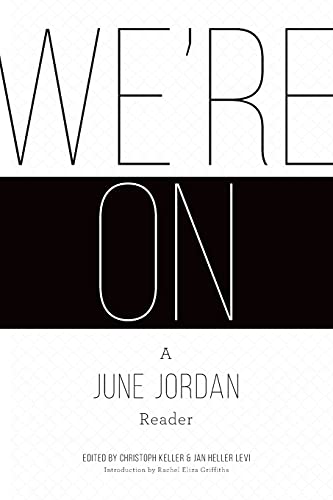 Beispielbild fr We're On: A June Jordan Reader zum Verkauf von BooksRun