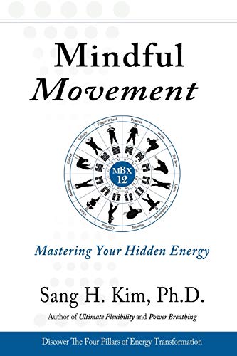 9781938585289: Mindful Movement: Mastering Your Hidden Energy