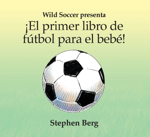 Stock image for El primer libro de ftbol para el beStephen Berg for sale by Iridium_Books