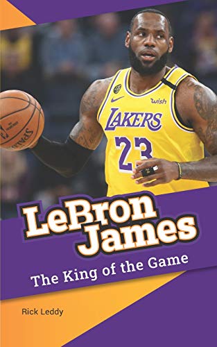 9781938591259: LeBron James - The King of the Game