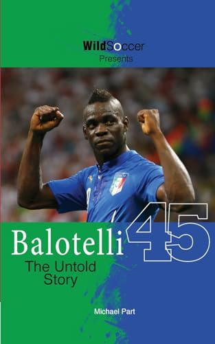 Beispielbild fr Balotelli - The Untold Story (Soccer Stars Series) zum Verkauf von WorldofBooks