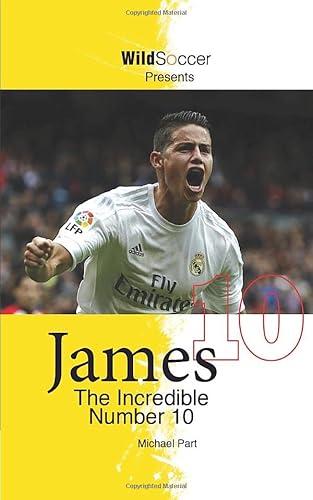 Beispielbild fr James The Incredible Number 10 (Soccer Stars Series) zum Verkauf von Goodwill of Colorado