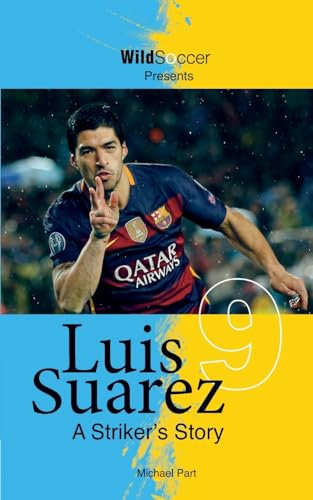 Beispielbild fr Luis Suarez - A Strikers Story (Soccer Stars Series) zum Verkauf von Goodwill of Colorado