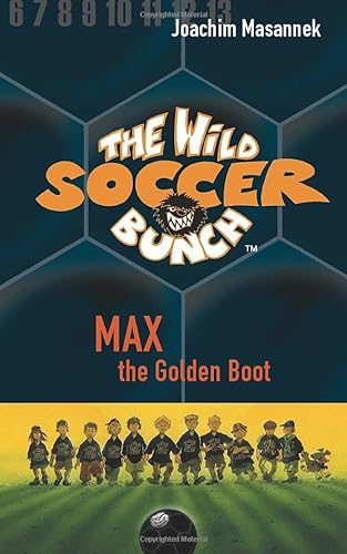 9781938591600: The Wild Soccer Bunch,Book 5, Max the Golden Boot