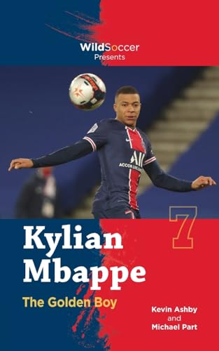 Stock image for Kylian Mbappe the Golden Boy (Soccer Stars Series) for sale by ZBK Books