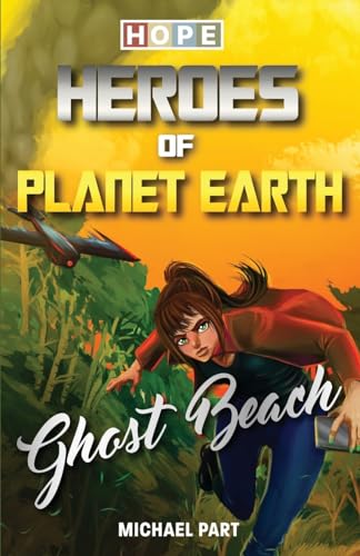 Imagen de archivo de HOPE: Heroes of Planet Earth - Ghost Beach a la venta por Books Unplugged