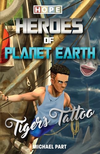 Beispielbild fr HOPE: Heroes of Planet Earth - Tiger's Tattoo zum Verkauf von SecondSale