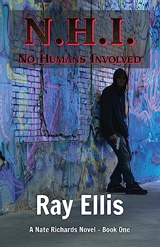 N.H.I. (No Humans Involved) - 2nd Edition: A Nate Richards Novel - Book One (9781938596001) by Ellis, Ray