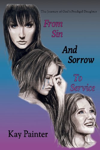 9781938596148: From Sin and Sorrow to Service: The Journey of God's Prodigal Daughter