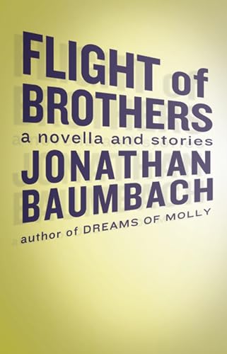 Flight of Brothers (9781938604256) by Baumbach, Jonathan