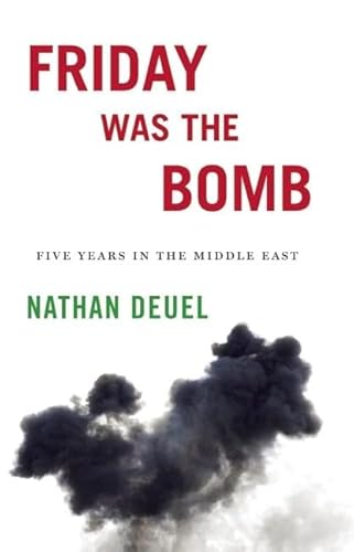 Beispielbild fr Friday Was the Bomb: Five Years in the Middle East zum Verkauf von SecondSale