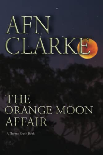 Stock image for The Orange Moon Affair: A Thomas Gunn Thriller for sale by Lucky's Textbooks