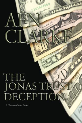 Imagen de archivo de The Jonas Trust Deception A Thomas Gunn Thriller Volume 2 a la venta por PBShop.store US