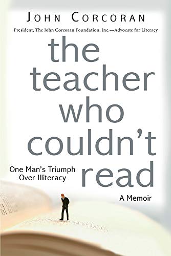 Beispielbild fr The Teacher Who Couldn't Read: One Man's Triumph Over Illiteracy zum Verkauf von BooksRun