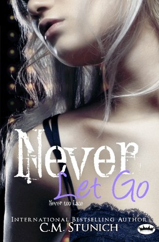 Imagen de archivo de Never Let Go: A New Adult Romance (Tasting Never) a la venta por GF Books, Inc.