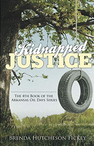 Stock image for Kidnapped Justice (Arkansas Oil Days) for sale by Lucky's Textbooks