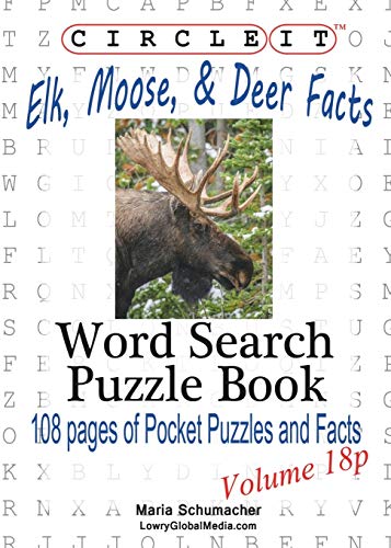 Beispielbild fr Circle It, Elk, Moose, and Deer Facts, Pocket Size, Word Search, Puzzle Book zum Verkauf von St Vincent de Paul of Lane County