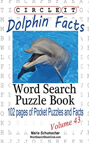 Beispielbild fr Circle It, Dolphin Facts, Word Search, Puzzle Book zum Verkauf von -OnTimeBooks-