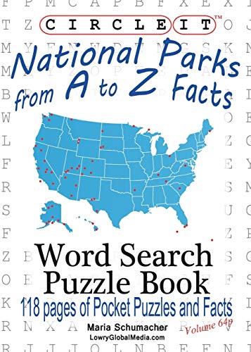 Beispielbild fr Circle It, National Parks from A to Z Facts, Pocket Size, Word Search, Puzzle Book zum Verkauf von Better World Books