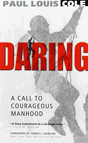Beispielbild fr Daring : A Call to Courageous Manhood zum Verkauf von Better World Books