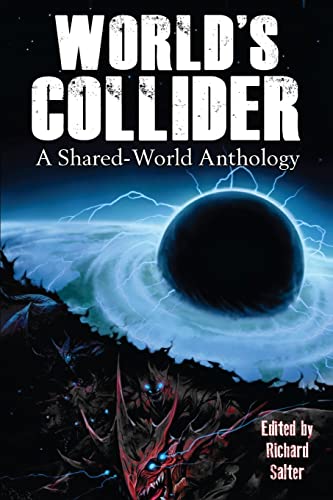 Beispielbild fr World's Collider: A Shared-World Anthology zum Verkauf von Irish Booksellers