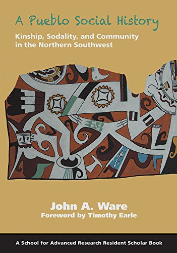 Stock image for A Pueblo Social History: Kinship, Sodality, and Community in the Northern Southwest for sale by MIAC-LOA Library