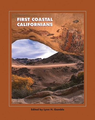 Beispielbild fr First Coastal Californians (A School for Advanced Research Popular Archaeology Book) zum Verkauf von Midtown Scholar Bookstore