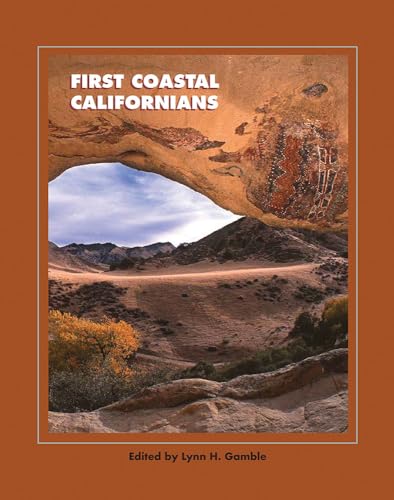 Stock image for First Coastal Californians (A School for Advanced Research Popular Archaeology Book) for sale by Lakeside Books