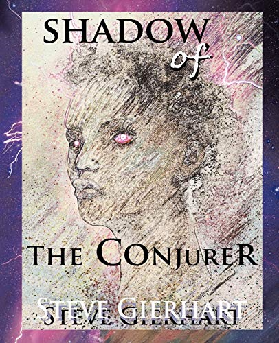 9781938667015: Shadow of The Conjurer: The Antebellum South Intersects the Present in a Gothic Supernatural Fantasy of Love and Redemption