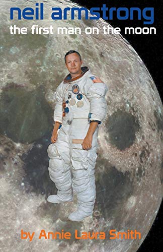 Stock image for Neil Armstrong - First Man on the Moon for sale by ThriftBooks-Dallas