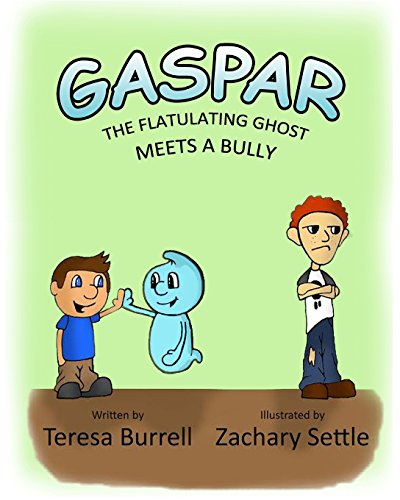Stock image for Gaspar, The Flatulating Ghost Meets a Bully for sale by ThriftBooks-Dallas