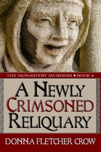 9781938684968: A Newly Crimsoned Reliquary (The Monastery Murders)