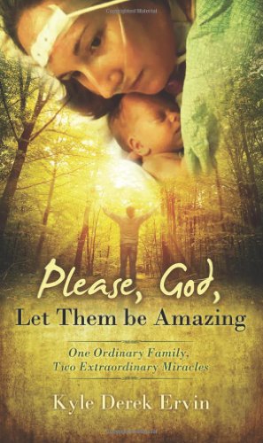 Stock image for Please, God, Let Them Be Amazing for sale by SecondSale
