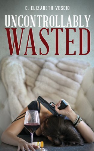 Stock image for Uncontrollably Wasted (The Wasted Series) (Volume 2) for sale by Bookmans