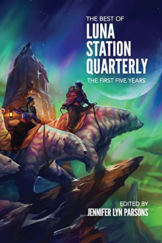 Stock image for The Best of Luna Station Quarterly: The First Five Years for sale by GF Books, Inc.