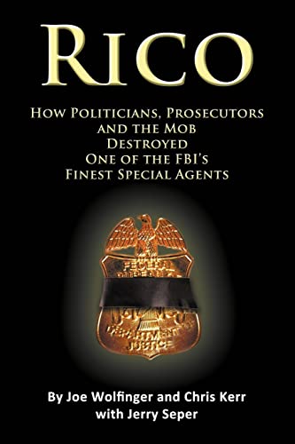 Stock image for Rico- How Politicians, Prosecutors, and the Mob Destroyed One of the Fbi's Finest Special Agents for sale by Better World Books