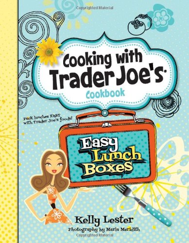 Stock image for Cooking with Trader Joe's Cookbook Easy Lunch Boxes for sale by Better World Books: West