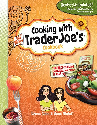 Stock image for Cooking with All Things Trader Joes (Cooking with Trader Joes Cookbook) for sale by Goodwill of Colorado