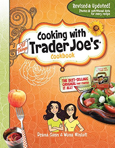 9781938706172: Cooking with All Things Trader Joe's (Cooking with Trader Joe's Cookbook)