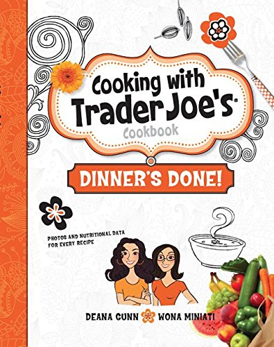 Beispielbild fr Cooking with Trader Joe's: Dinner's Done! zum Verkauf von ThriftBooks-Dallas