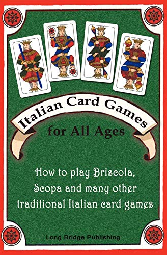 Beispielbild fr Italian Card Games for All Ages: How to play Briscola, Scopa and many other traditional Italian card games zum Verkauf von WorldofBooks