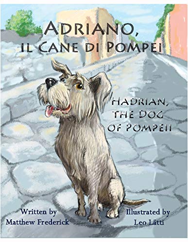 9781938712142: Adriano, il Cane di Pompei - Hadrian, the Dog of Pompeii