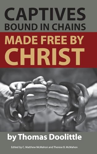 Stock image for Captives Bound in Chains Made Free by Christ for sale by California Books