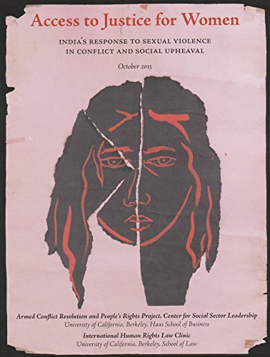 Imagen de archivo de Access to Justice for Women: India's Response to Sexual Violence in Conclict and Social Upheaval, October 2015 a la venta por BookOrders