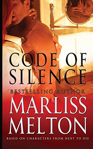 Stock image for Code of Silence: A Novella Based on Characters from Next to Die (Navy SEAL Team 12) (Volume 9) for sale by SecondSale