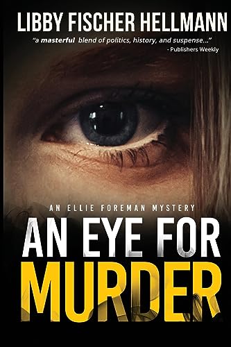 Imagen de archivo de An Eye For Murder: The Ellie Foreman Mystery Series #1 (The Ellie Foreman Mysteries) a la venta por ThriftBooks-Dallas